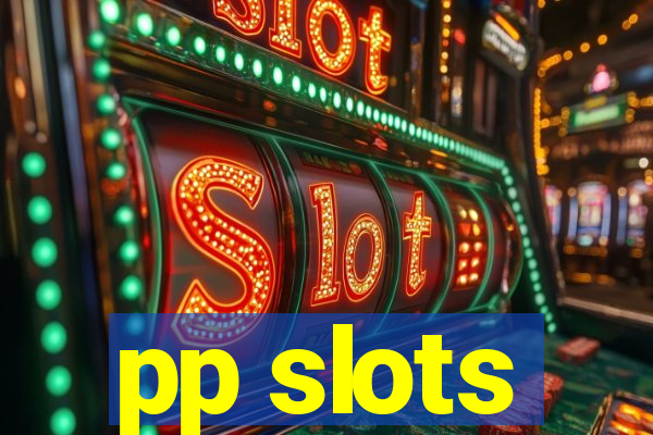 pp slots